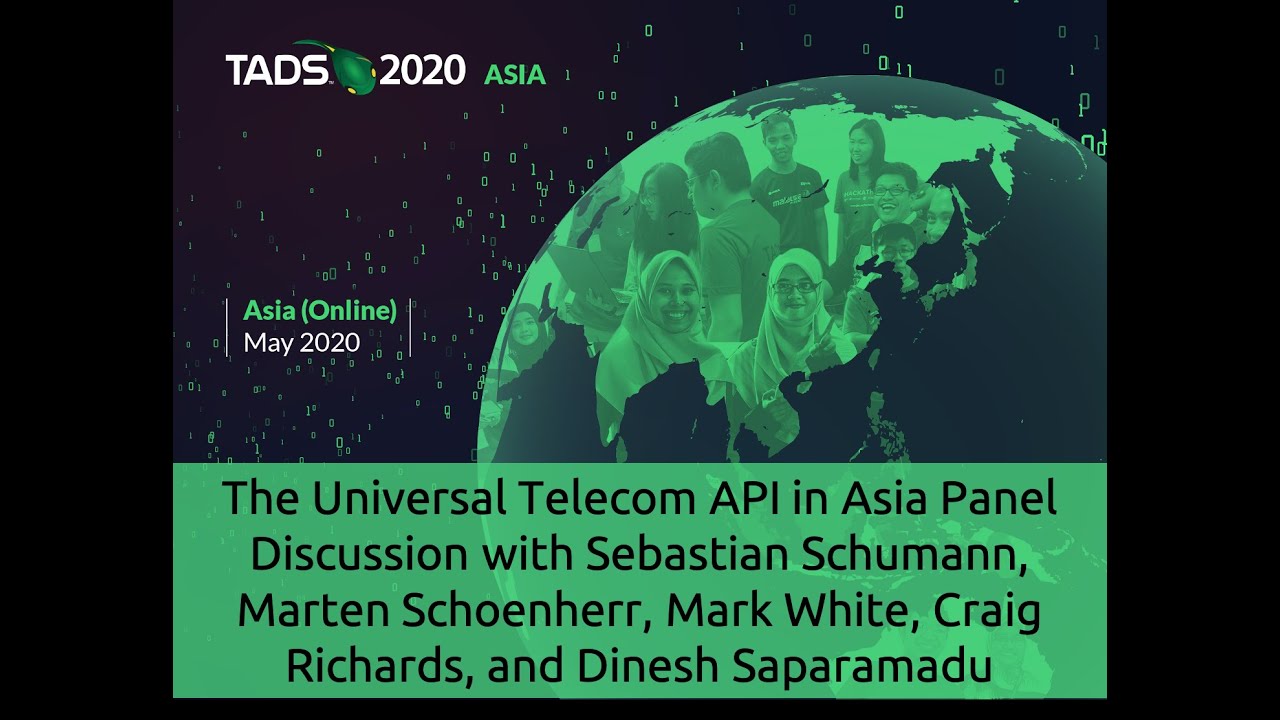 TADSummit Asia 2020 Panel: The Universal Telecom API in Asia