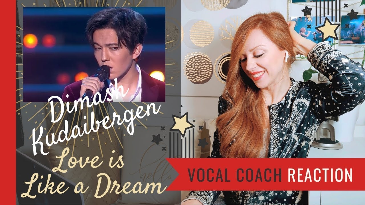 Love Is Like A Dream Reaction Vocal Coach - Dimash Kudaibergen