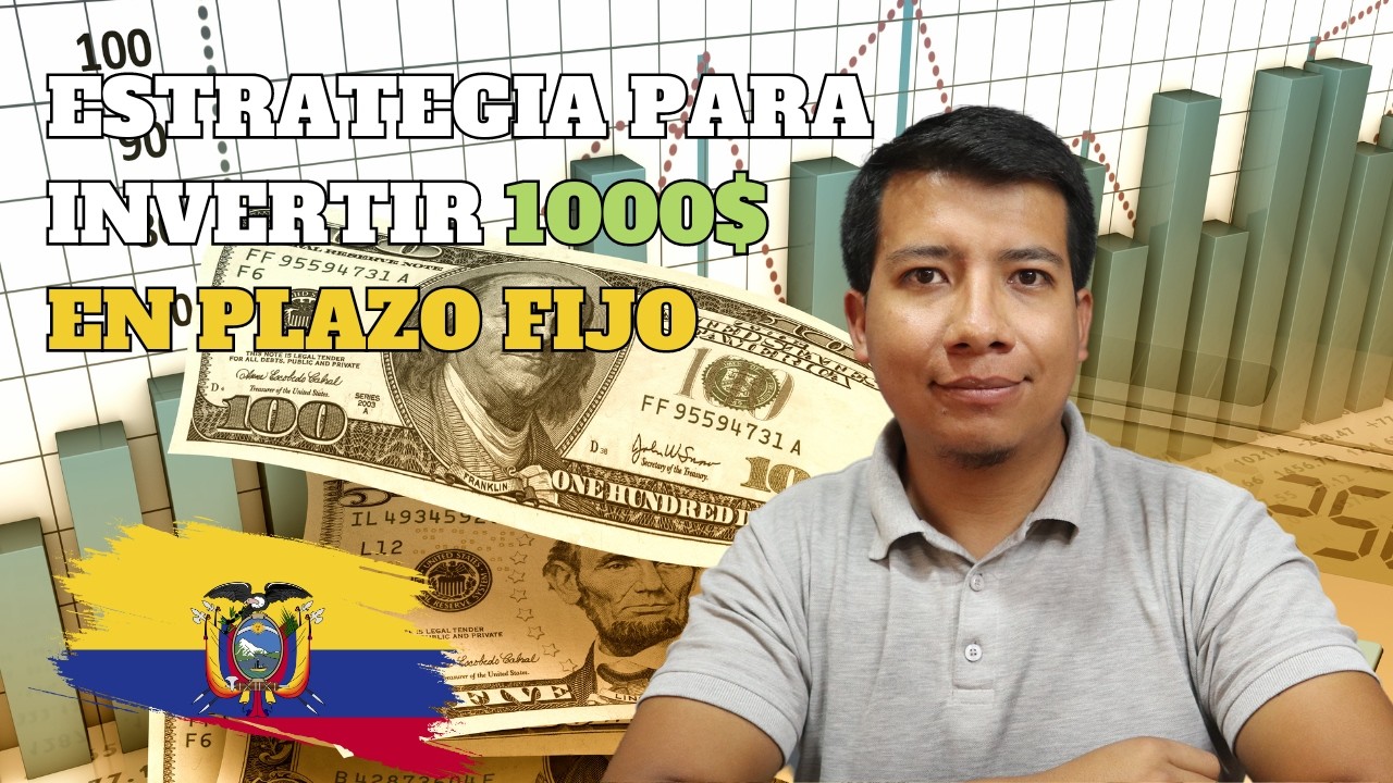 Estrategia para INVERTIR 1000$ en Plazo Fijo en Ecuador