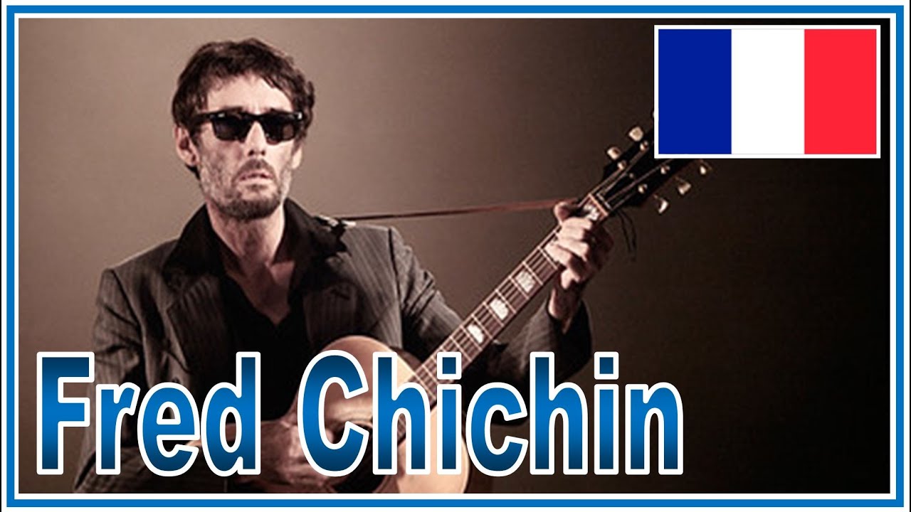 HOMMAGE FRANÇAIS # 32 ~ Fred Chichin (1954 - 2007)