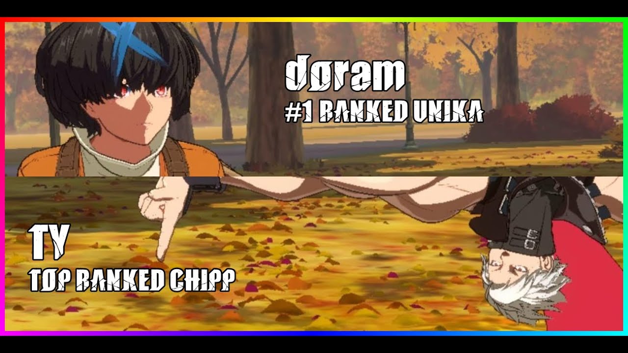 #1 UNIKA doram vs HIGH RANK CHIPP TY - GGST High Level Gameplay