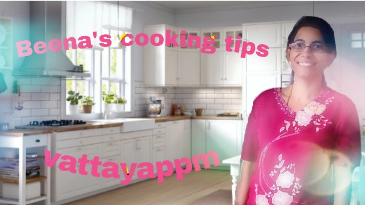 Beena's cooking tips: vattayappm