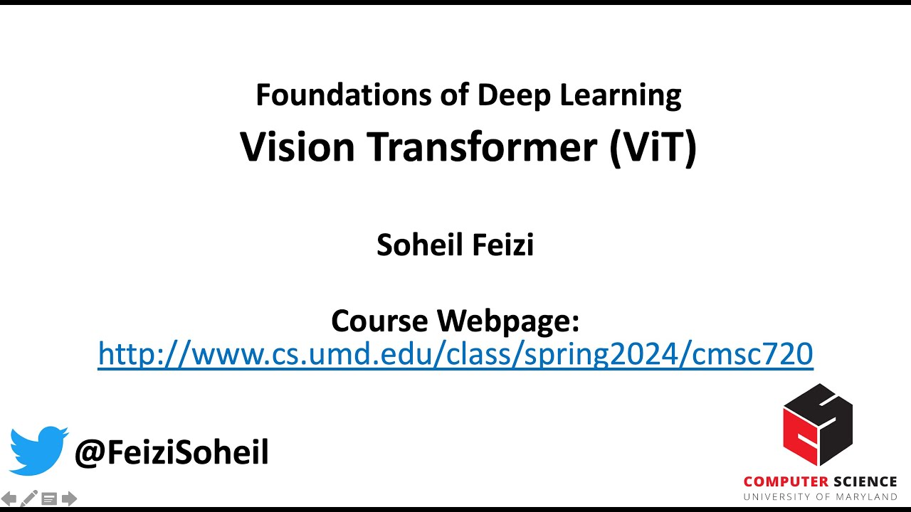 Deep Learning Foundations by Soheil Feizi : Vision Transformers