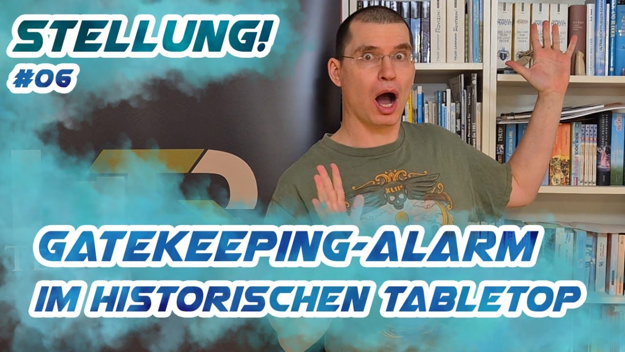 Gatekeeping im historischen Tabletop? Eine Reaction auf @kowalskyskeller | Stellung! #6