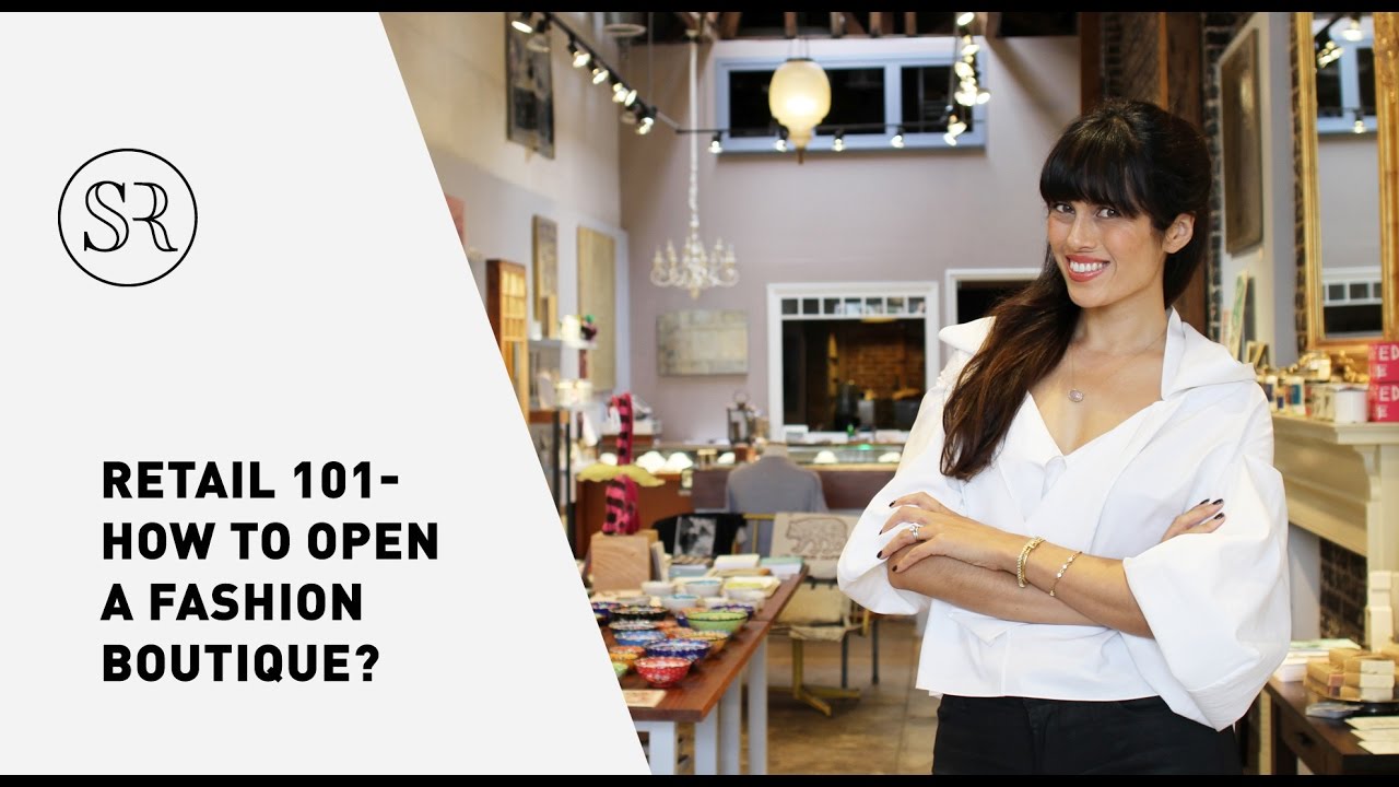 Retail 101: How to Open a Fashion Boutique