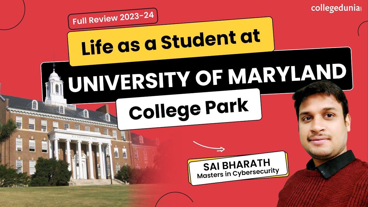 University of Maryland, College Park | Full Review 2023-2024 | Sai Bharath, Masters in Cybersecurity