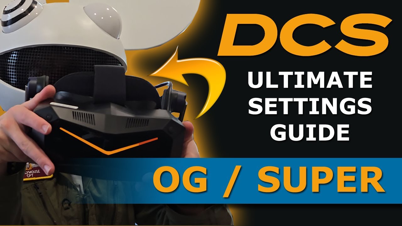Pimax Crystal & Super: DCS Ultimate Settings Guide