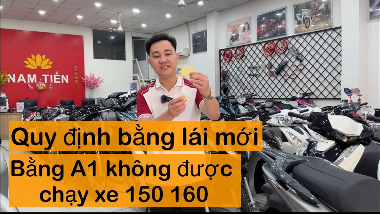 Quy định bằng mới A1 không được chạy xe 150 160 - Nam hihi