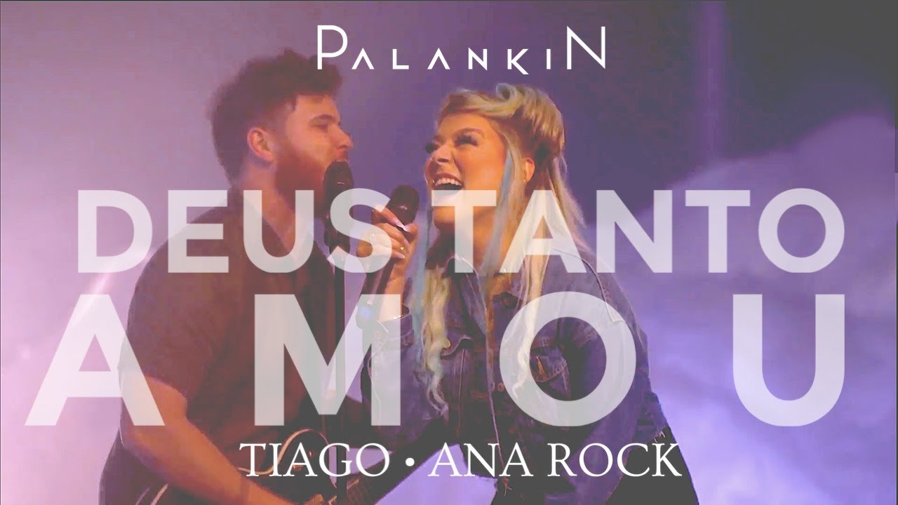 PALANKIN - DEUS TANTO AMOU (CLIPE OFICIAL) - Tiago & Ana Rock