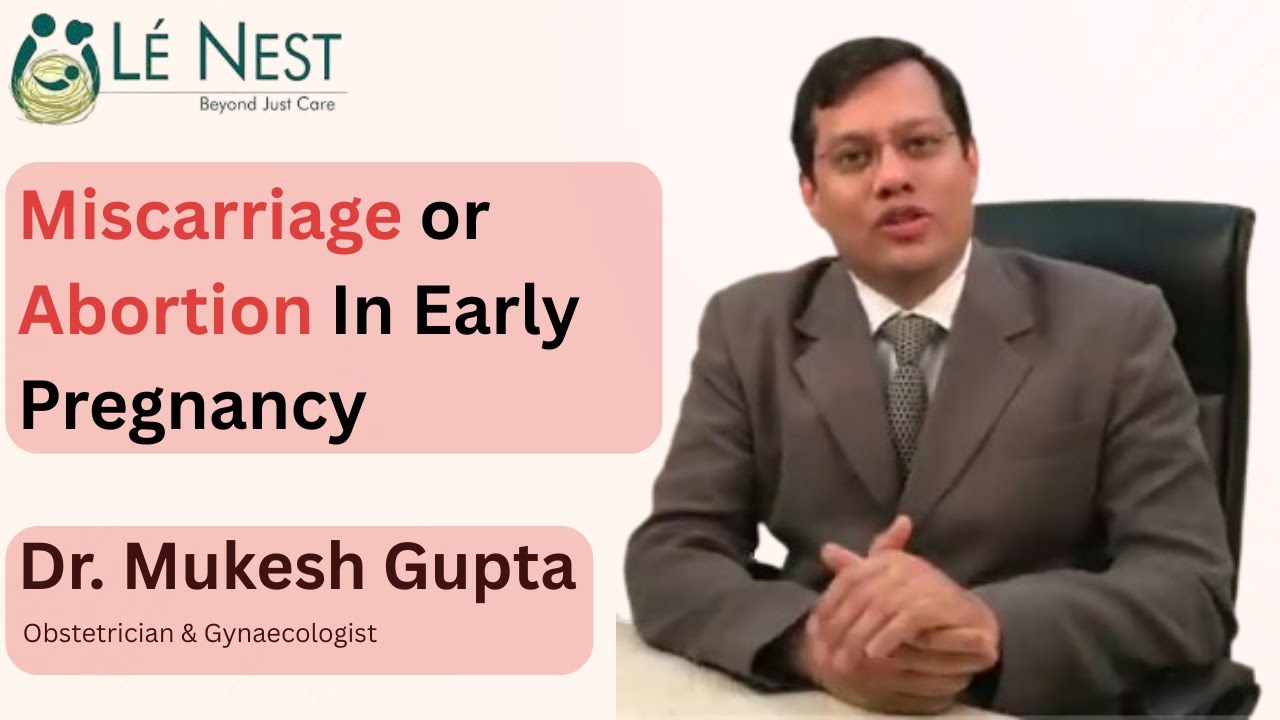Miscarriage or Abortion In Early Pregnancy  (Eng) | By Dr. Mukesh Gupta