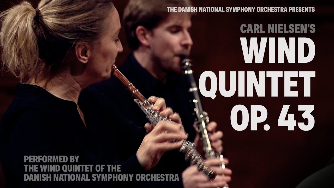 Wind Quintet Op 43 - CARL NIELSEN // The Danish National Symphony Orchestra Wind Quintet