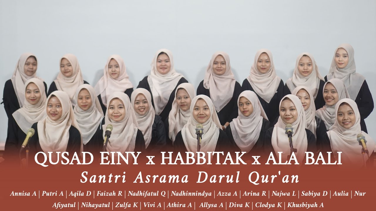 MEDLEY QUSAD EINY x HABBITAK x ALA BALI - COVER BY SANTRI ASRAMA DARUL QUR'AN | DQBQMEDIA