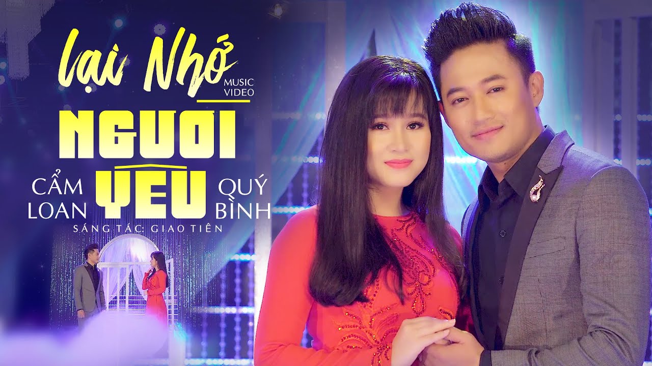 LẠI NHỚ NGƯỜI Y&Ecirc;U - Cẩm Loan Bolero ft. Qu&yacute; B&igrave;nh | OFFICIAL MUSIC VIDEO