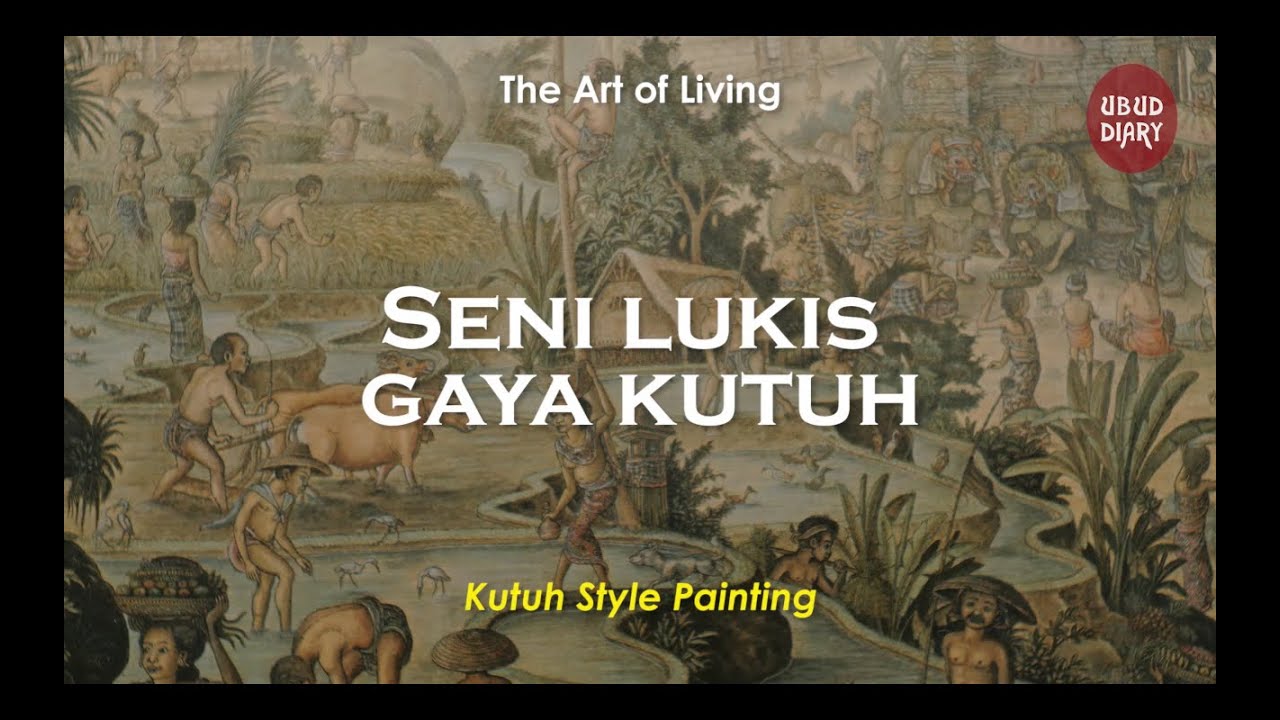 Ubud Diary: Seni Lukis Gaya Kutuh (Kutuh Style Painting)