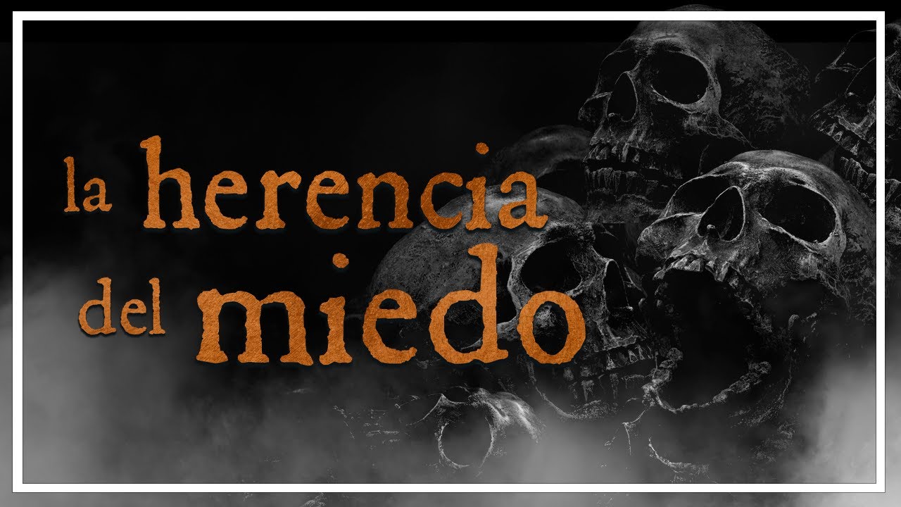 👻 MIEDOS HEREDADOS 🎃