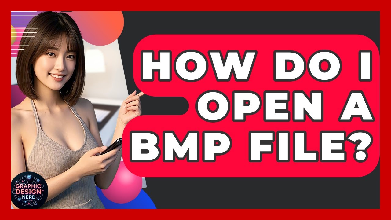 How Do I Open A BMP File? - Graphic Design Nerd