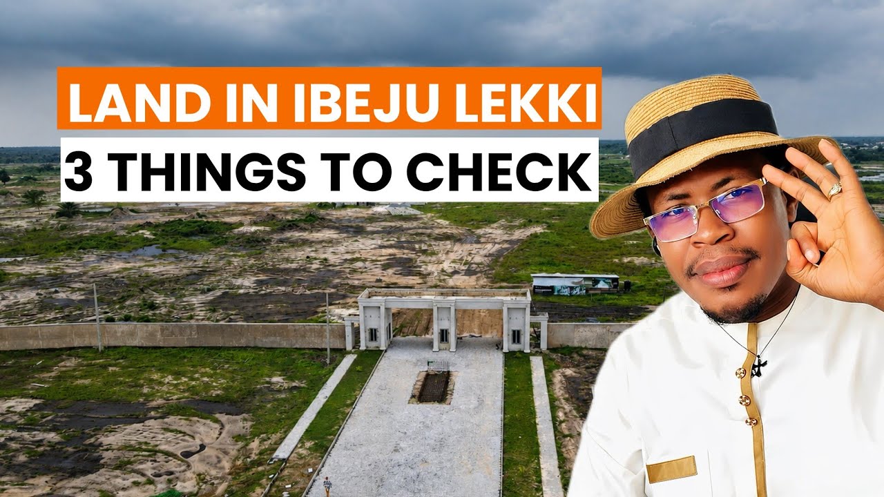 DON'T Buy Land in Ibeju-Lekki Without Checking These 3 Things | MI CASA LAGOS