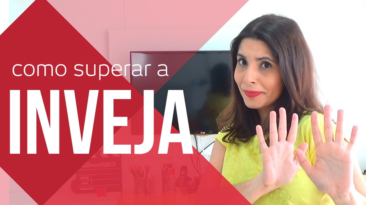 COMO SUPERAR A INVEJA | CANAL DO COACHING