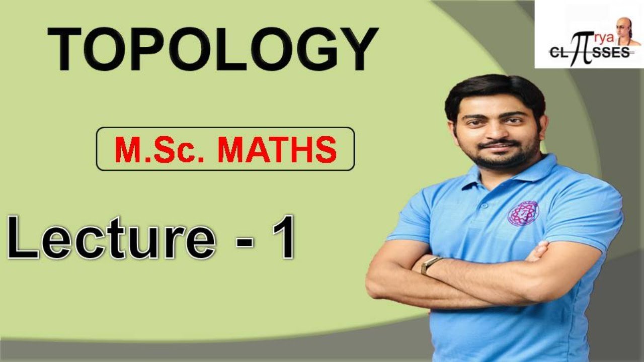 HP21MM2TL-1 | M.Sc. Maths | Topology | Lec - 1