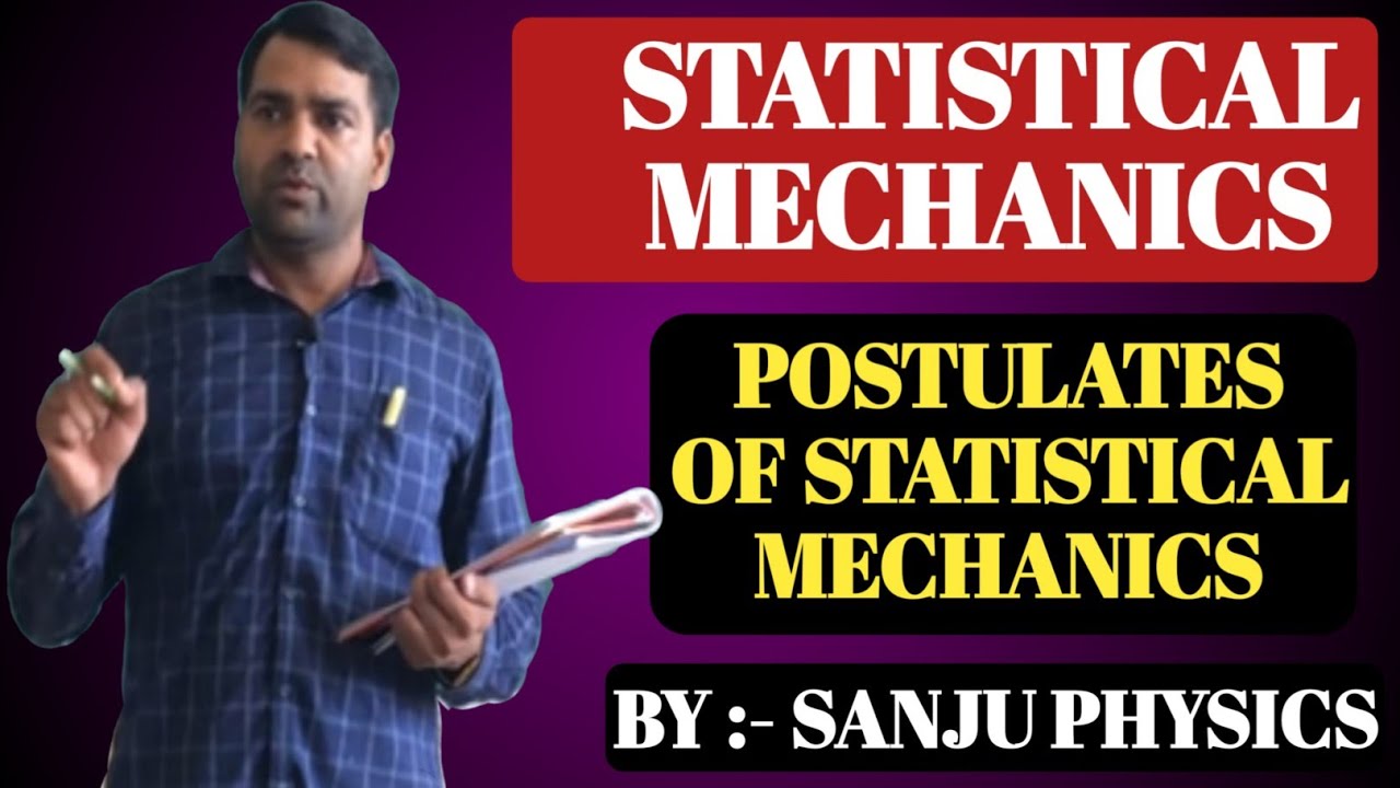 STATISTICAL MECHANICS l POSTULATES OF STATISTICAL MECHANICS l MSc l BSc l NET-JRF l GATE l UPSC JAM