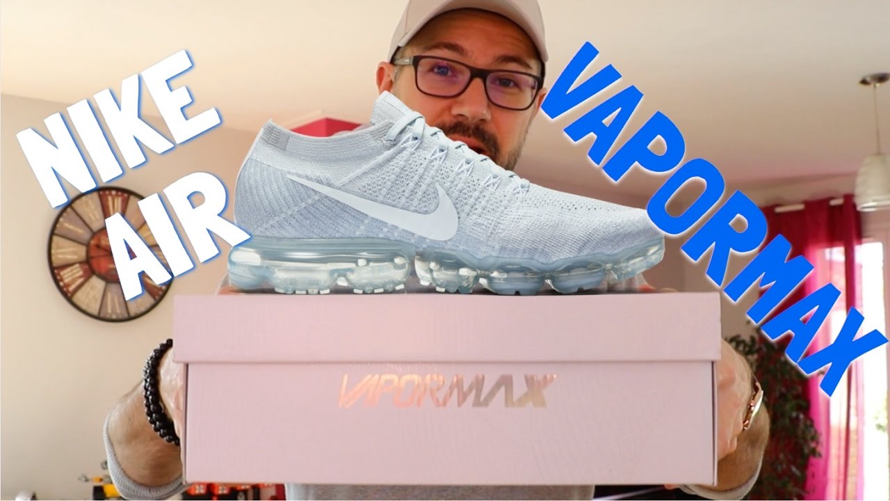 Nike Air VaporMax, une sneaker mortelle !!!!