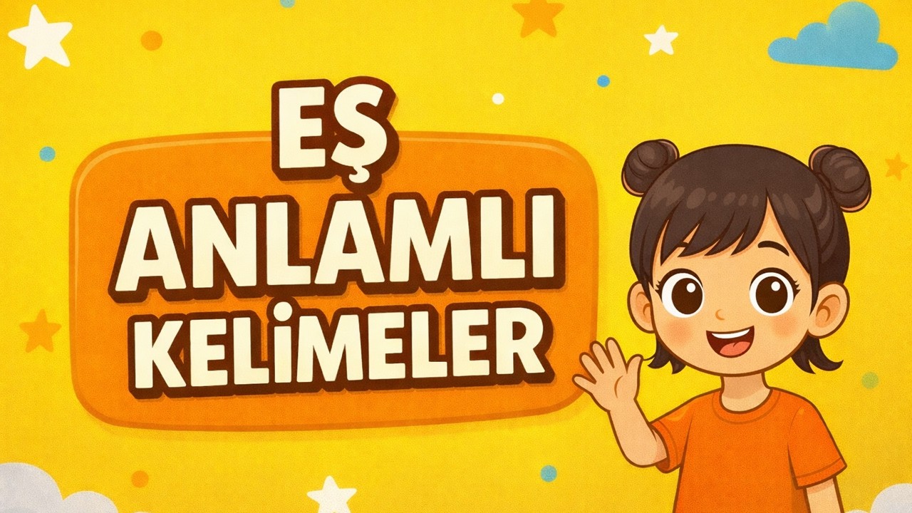 Eş Anlamlı Kelimeler | İlkokul Türkçe | Eğlenceli Öğreniyoruz 🌈📚