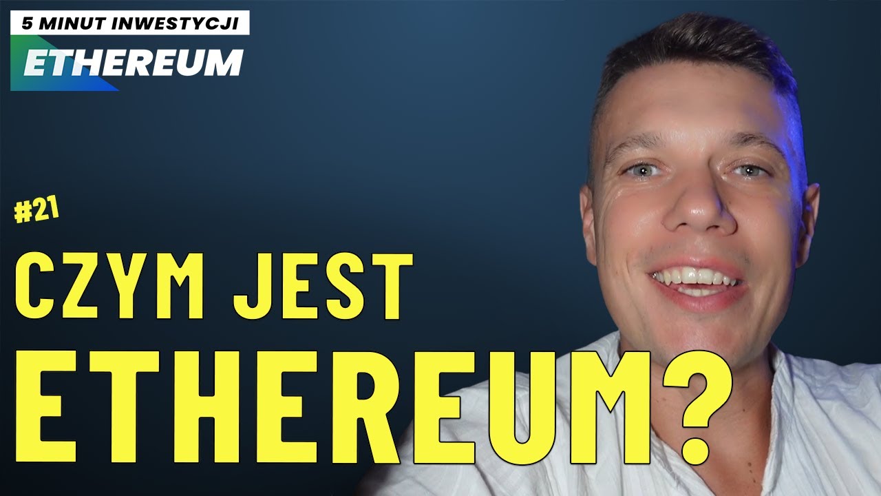 5MIN Inwestycji - Co to jest Ethereum?