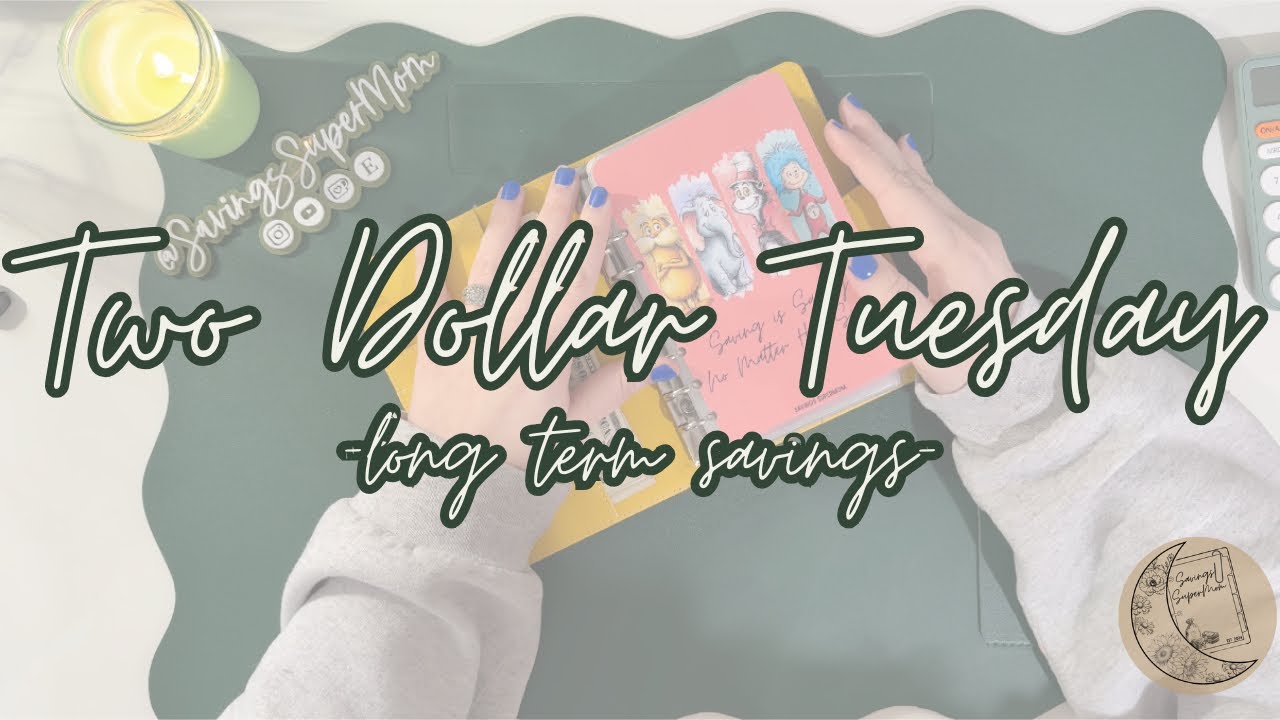 Two Dollar Tuesday | Long Term Sinking Fund Savings | Can we start March out on the right foot???