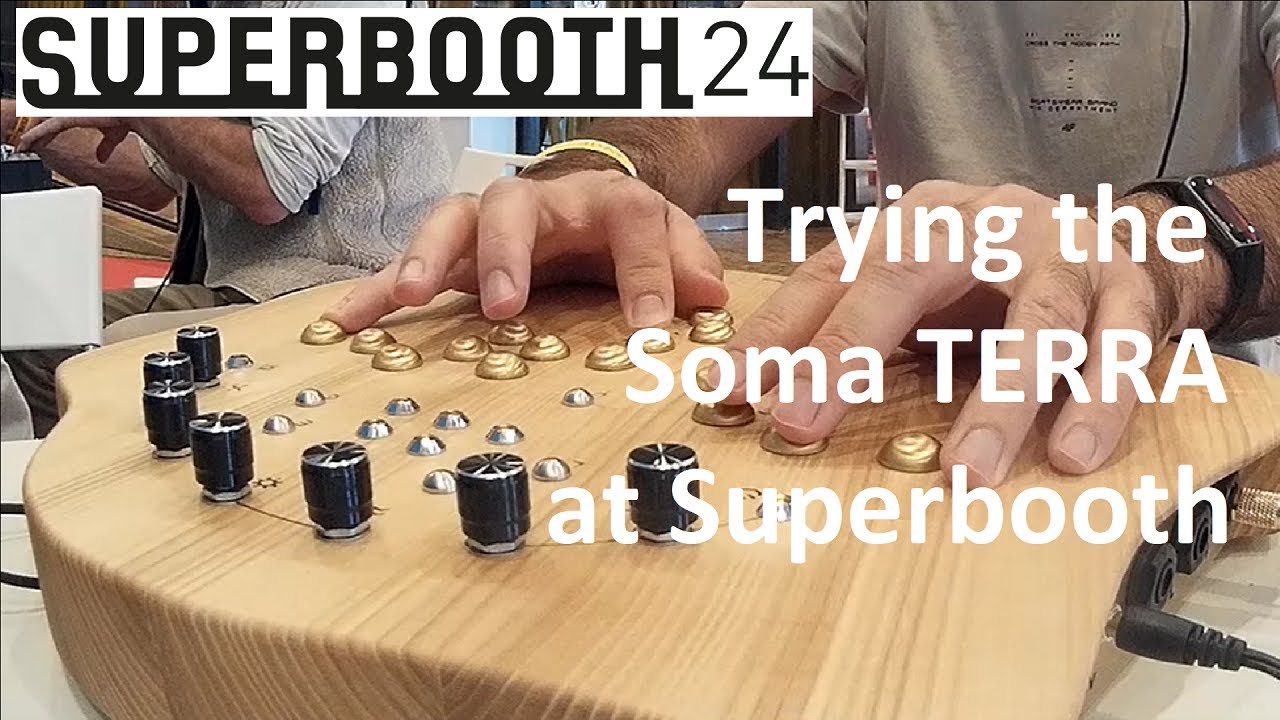 Superbooth 2024: Trying out the Soma TERRA