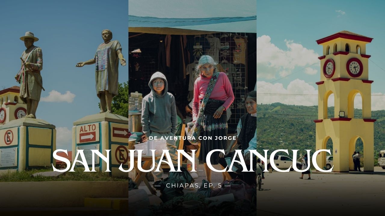 Chiapas, Ep. 5: San Juan Cancuc