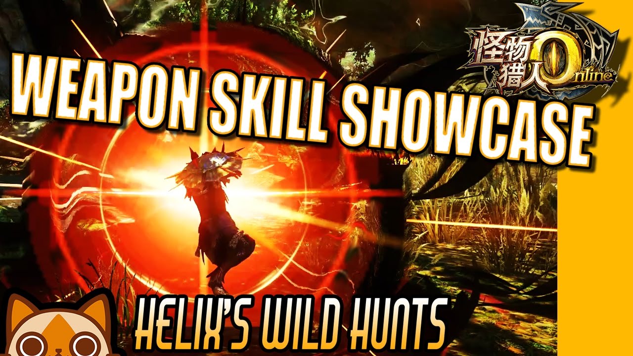 Helix's Wild Hunts - [Monster Hunter Online Weapon Skill Showcase!]