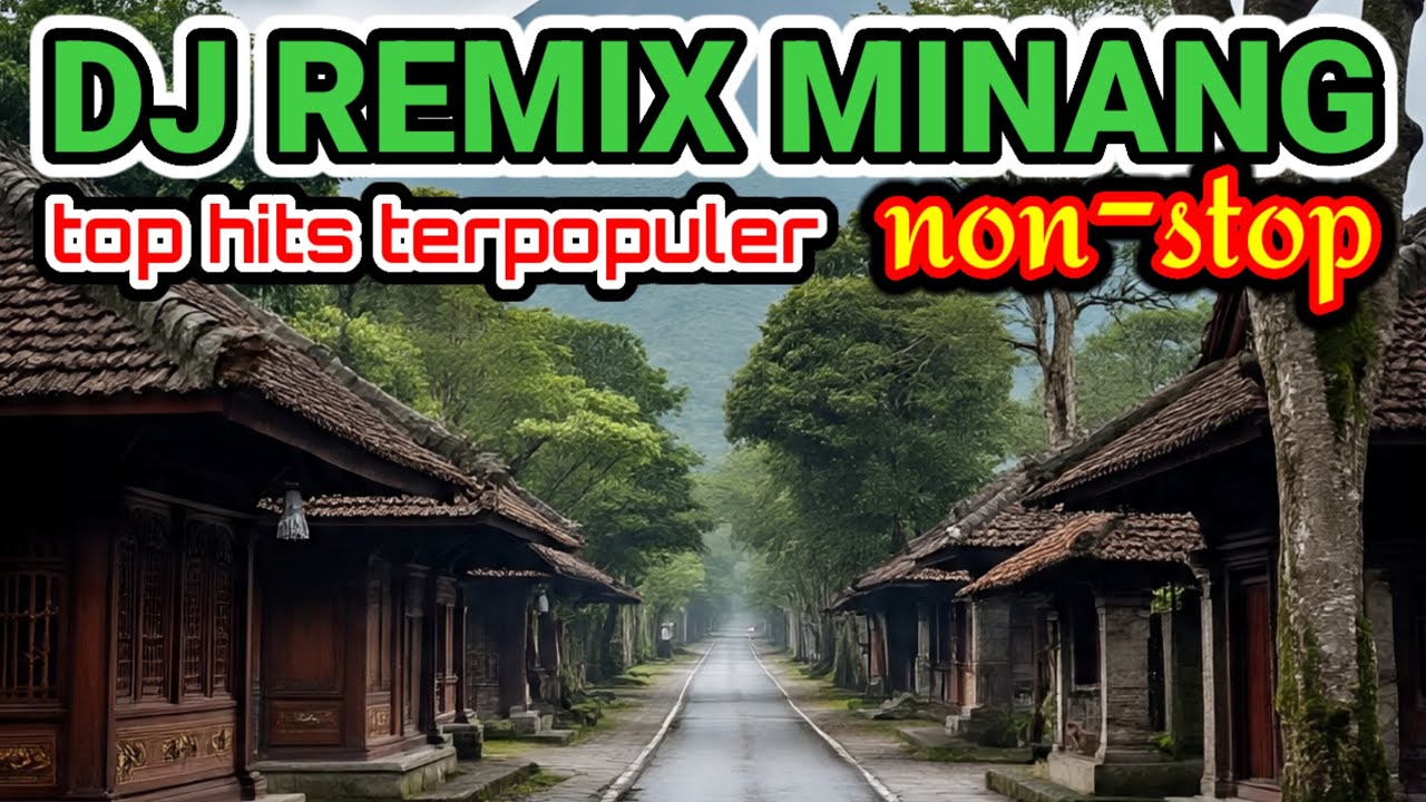 DJ REMIX MINANG TERBARU DAN TERPOPULER 2026