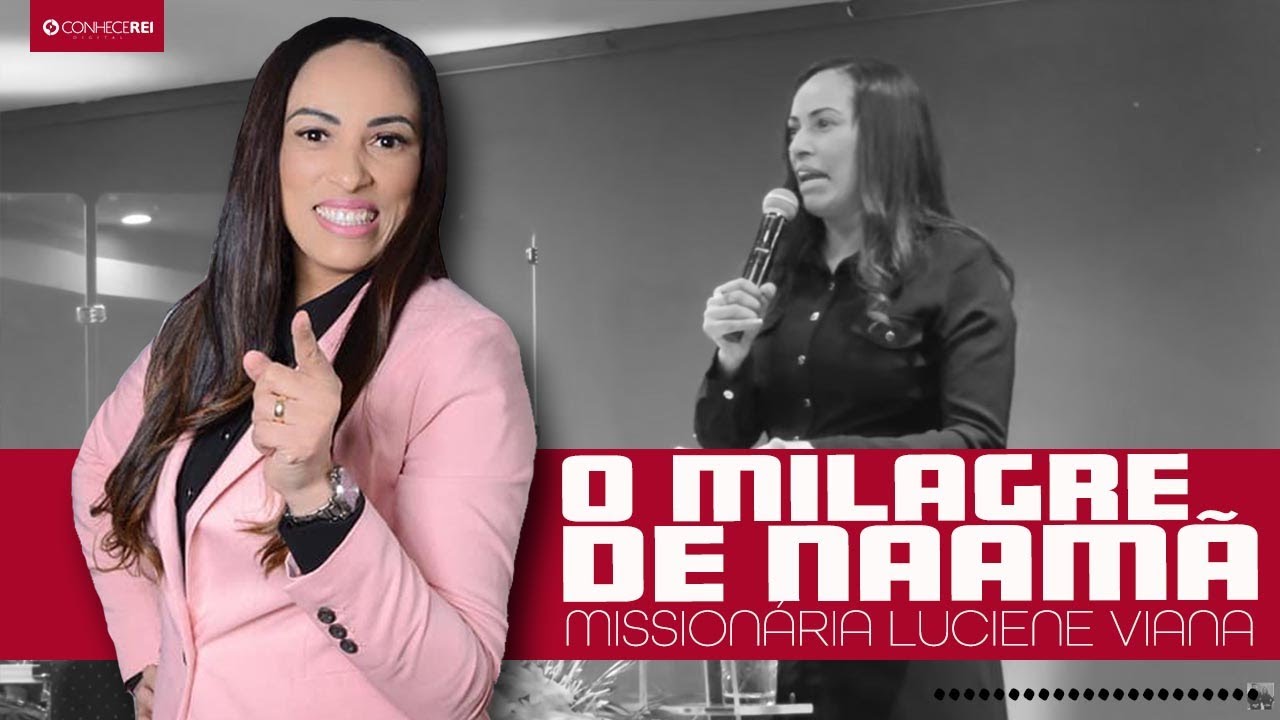 Missionária Luciene Viana | O milagre de Naamã