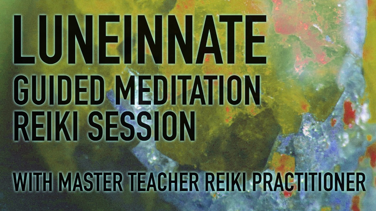 GUIDED MEDITATION: REIKI SESSION