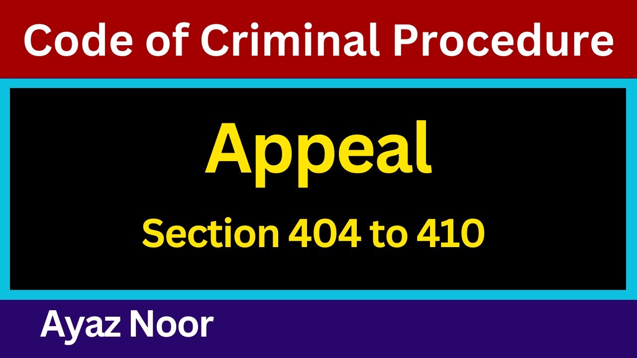 Appeal || Code of Criminal Procedure || Ayaz Noor