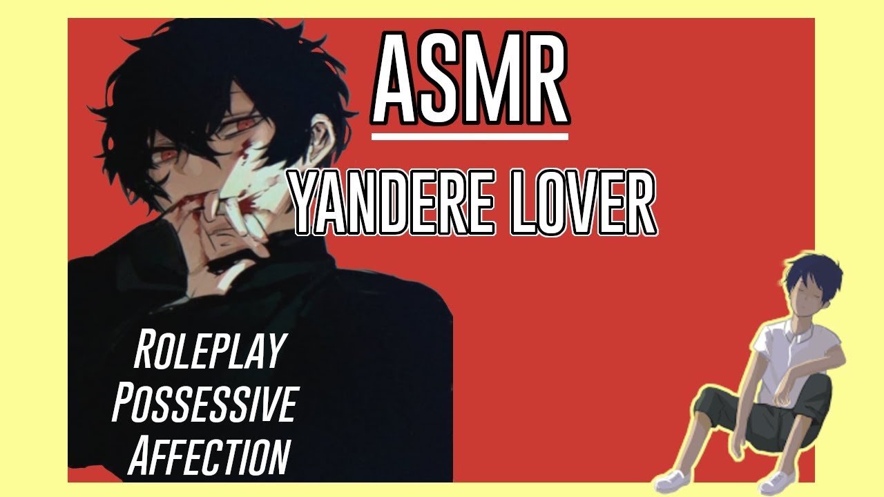 ASMR: Yandere Lover [Possessive] [Affection] [Roleplay]