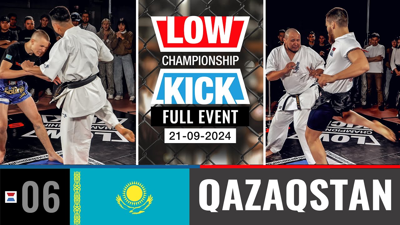 LOWKICK CHAMPIONSHIP  | 🦵LKC 006🦵 | QAZAQSTAN | *Full Event* | 21 09 2024
