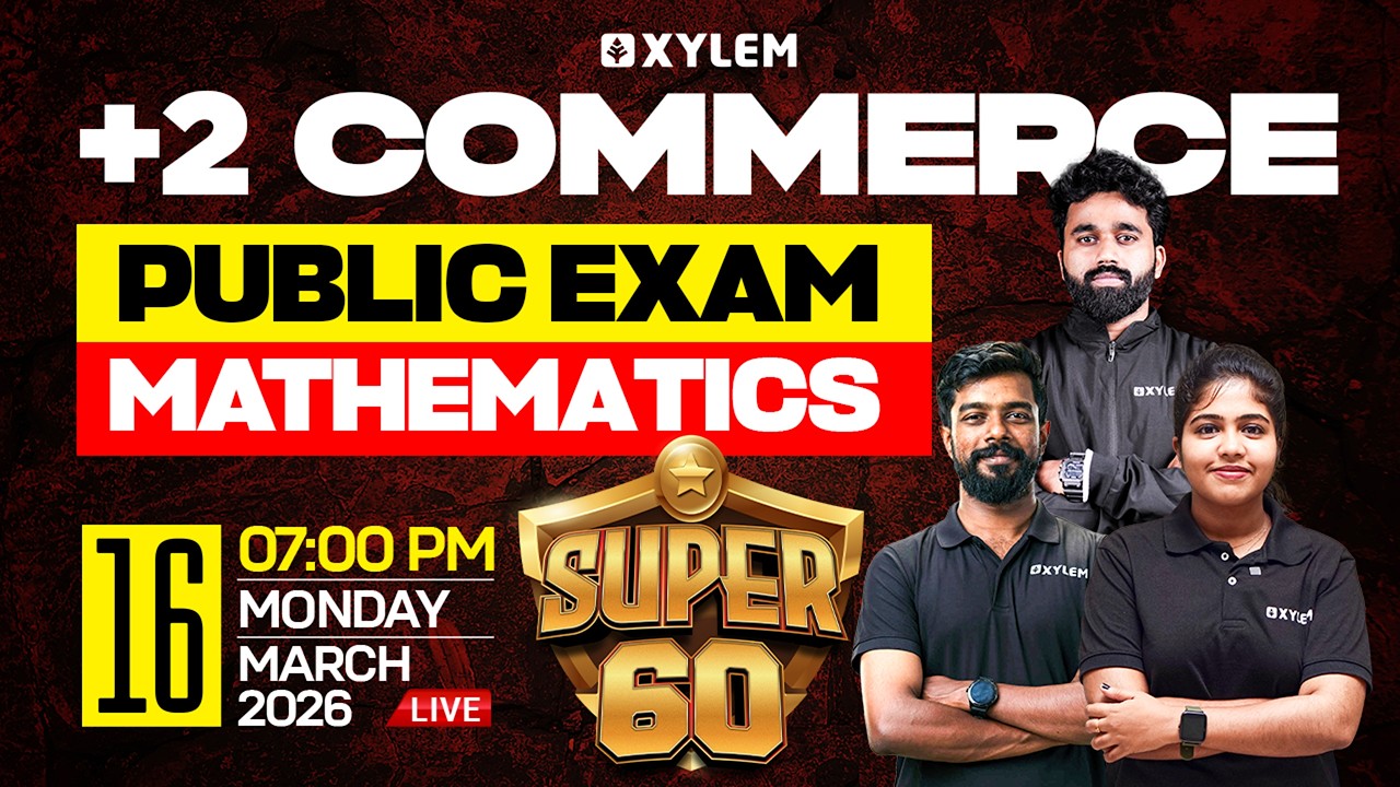 Plus  Two Commerce Public Exam - Maths | Super 60 | Xylem Plus Two Commerce