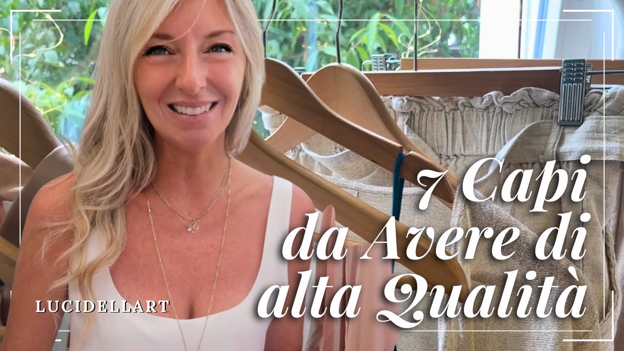 7 CAPI DA AVERE - CAPI DI QUALITÀ - LILYSILK -  Lucidellart