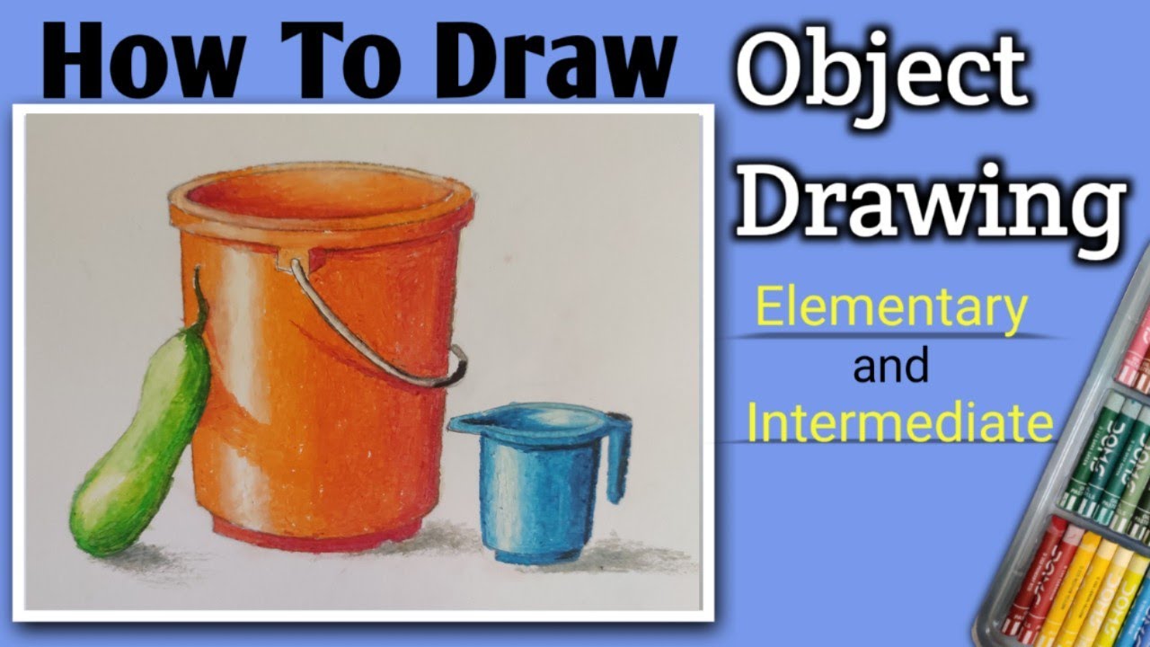 How To Draw Object Drawing | Still Life Drawing with oil pastel Elementary and Intermediate Drawing