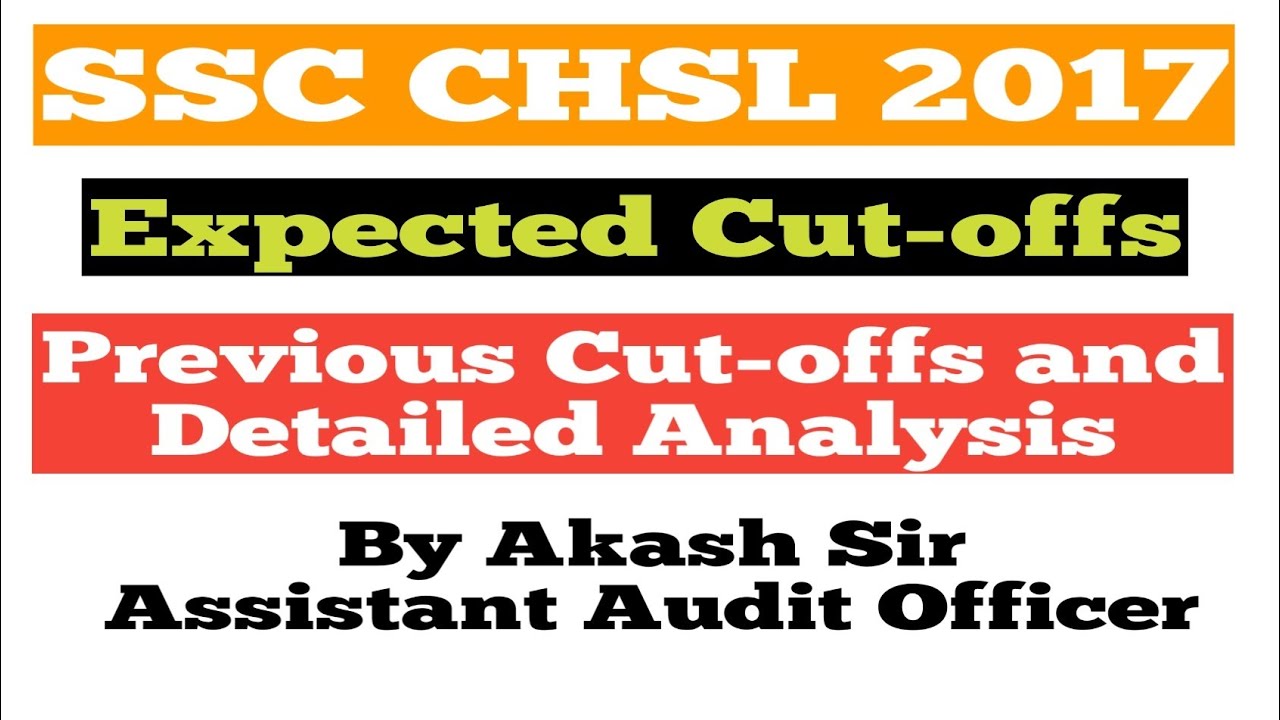 SSC CHSL 2017||Expected Cut-offs||Previous Cut-offs||Detailed Analysis