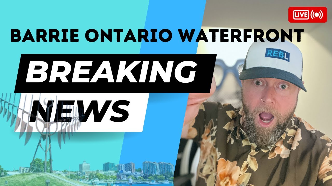 The Shocking Truth About Barrie Waterfront