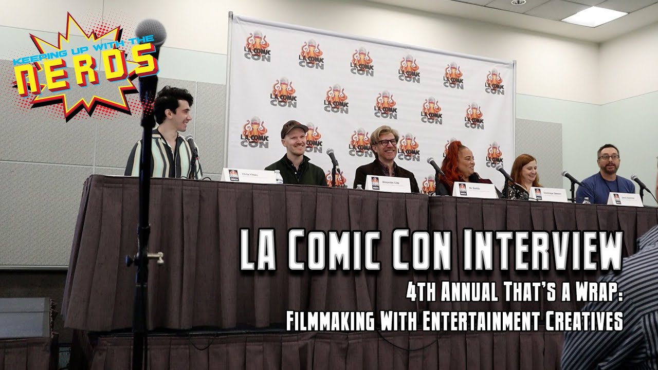 4th Annual That's a Wrap! Presented by Impact24 | Keeping Up With The Nerds LA Comic Con Interview