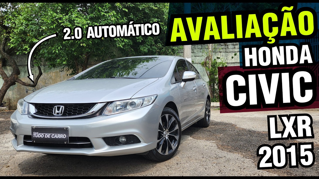 Avaliação Honda Civic G9 LXR 2015 - 2.0 AUTOMÁTICO -  Vale a pena comprar o rival do Corolla?