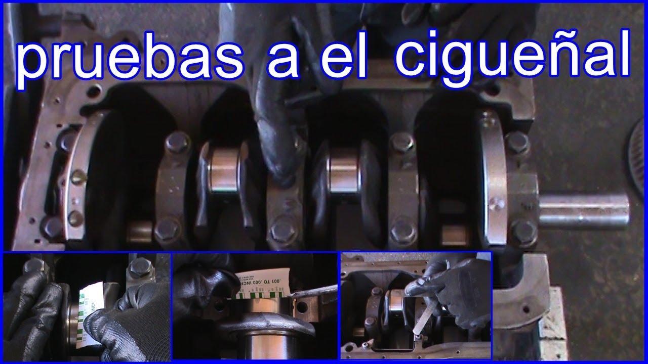 como armar el cigueñal del motor (pruebas y montaje)