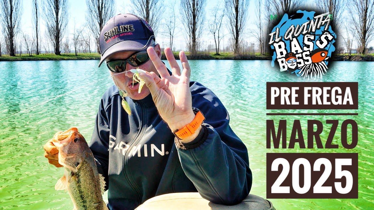 ESCHE E APPROCCI BASS FISHING A MARZO 2025