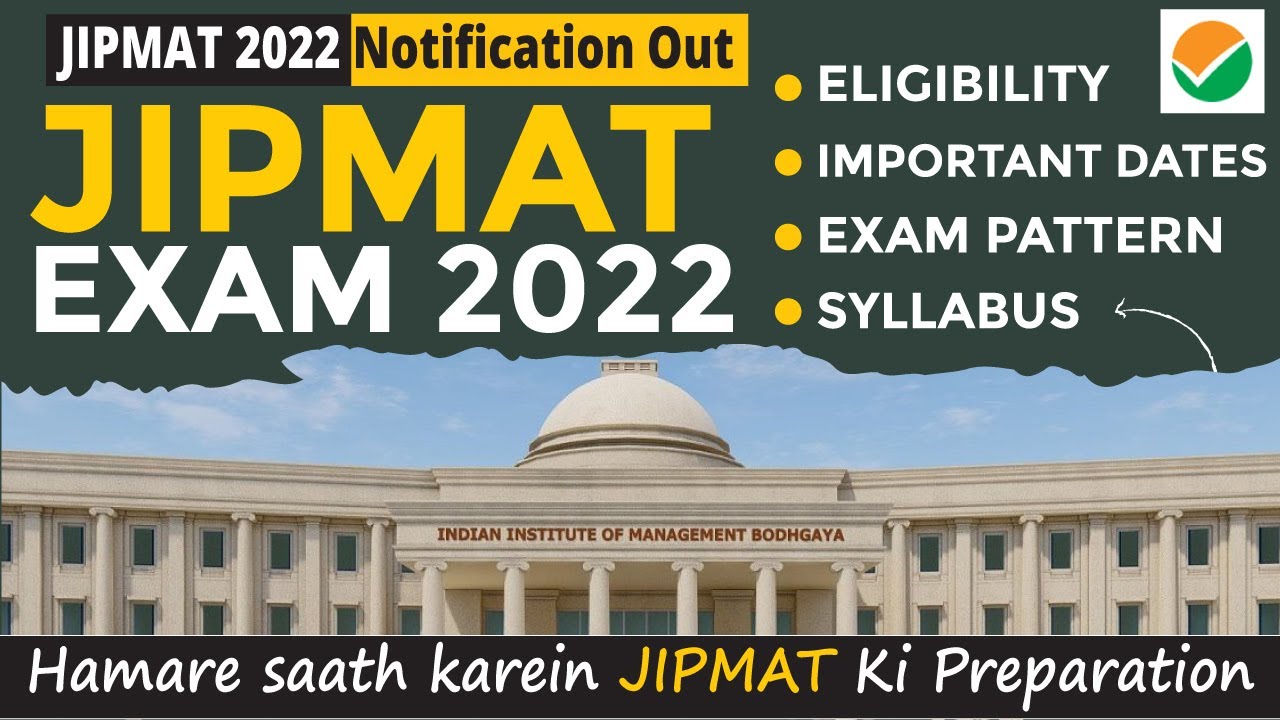 JIPMAT 2022 I  JIPMAT Notification, Eligibility, Important Dates, Exam Pattern, Syllabus, Result