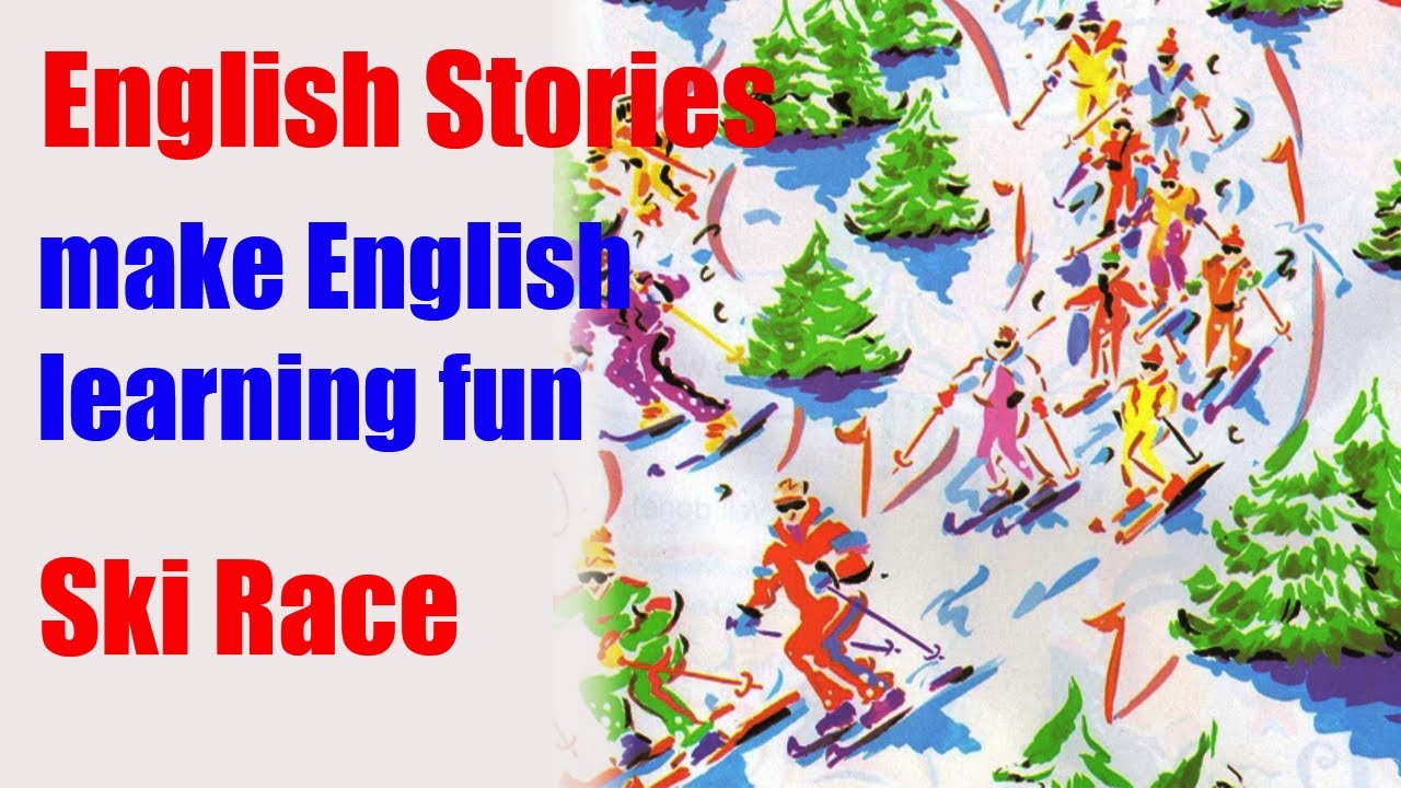 Ski Race#englishstory#englishfairytales#englishreading#englishlistening#english