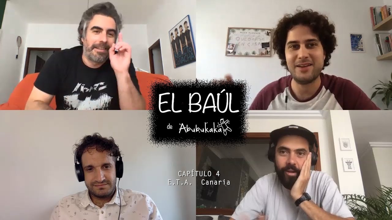 EL BAÚL de ABUBUKAKA  #04 - ETA CANARIA