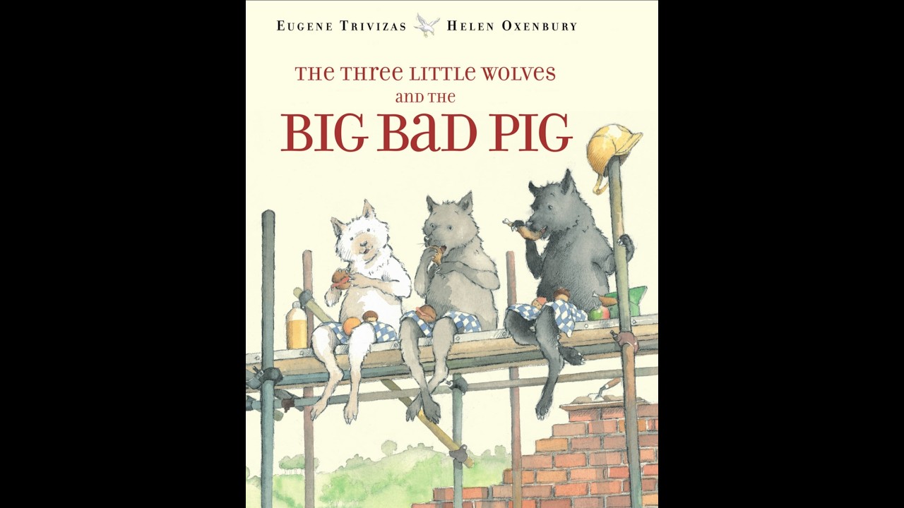 The Three Little Wolves and the Big Bad Pig - Read Aloud